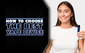 How to Choose Best Vape